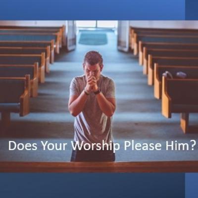 Does Your Worship Please Him?
