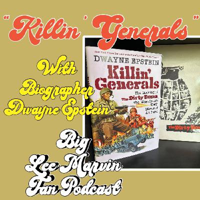 Killin’ Generals with Dwayne Epstein ~ Part One
