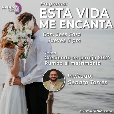 Creciendo en pareja 2024 Rumbo al matrimonio - Episodio 142