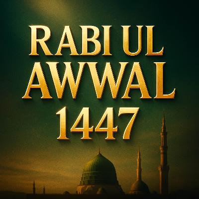 Rabi ul Awwal 1447 | Molana Tariq Jamil