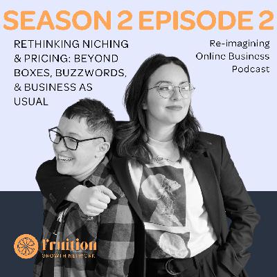 Rethinking Niching & Pricing: Beyond Boxes, Buzzwords, & Business as Usual Rethinking Niching & Pricing: Beyond Boxes, Buzzwords, & Business as Usual