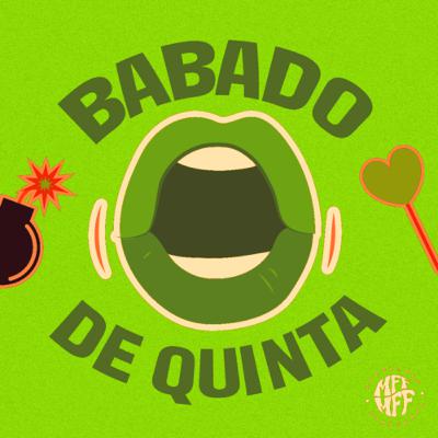 BABADO DE QUINTA! - ATENÇÃO! ⚠️