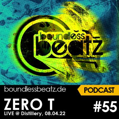 Boundless Beatz Podcast #55 - Zero T (live @ Boundless Beatz X FAT BEMME, Distillery 08.04.22) Boundless Beatz Podcast #55 - Zero T (live @ Boundless Beatz X FAT BEMME, Distillery 08.04.22)
