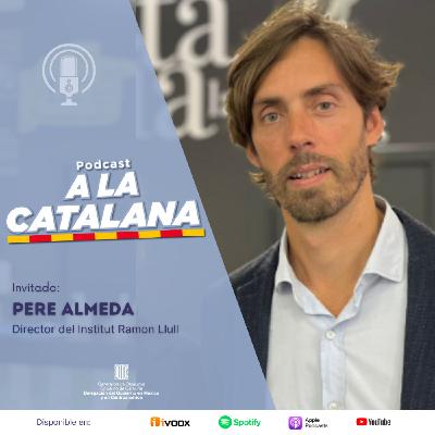 Institut Ramon Llull: La promoción global de la cultura catalana, con Pere Almeda.
