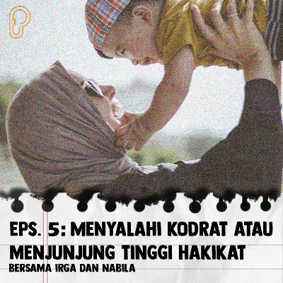 Eps. 5 - Childfree, Menyalahi Kodrat atau Menjunjung Tinggi Hakikat?