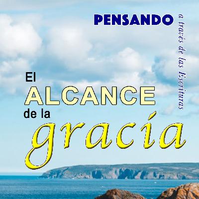 El alcance de la gracia (PAE N.18)