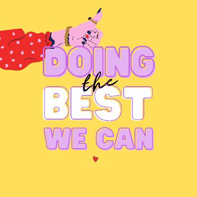02: Doing the Best We Can with… Peeing Your Pants