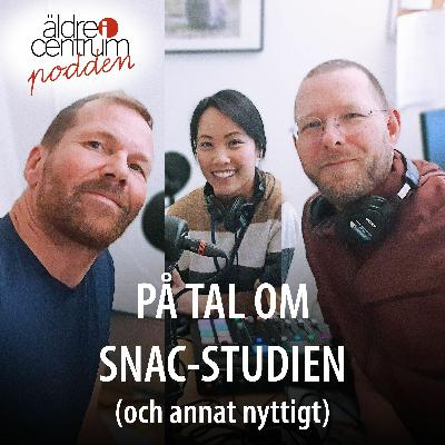 Avsnitt 16: På tal om SNAC-studien (och annat nyttigt) Avsnitt 16: På tal om SNAC-studien (och annat nyttigt)