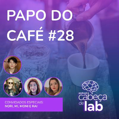 POR QUE (E PARA QUÊ) A GENTE ESTUDA? – PAPO DO CAFÉ #29 POR QUE (E PARA QUÊ) A GENTE ESTUDA? – PAPO DO CAFÉ #29
