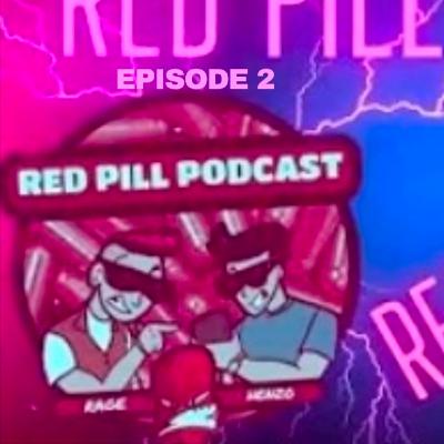 Red pill podcast episode 2