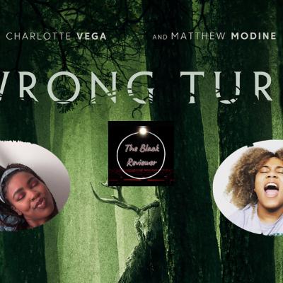 Ep. 7 - Wrong Turn(2021) Review!