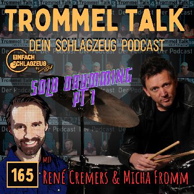 René Creemers Solo Drumming mit René Creemers und Micha Fromm - Der Trommel Talk Folge 165