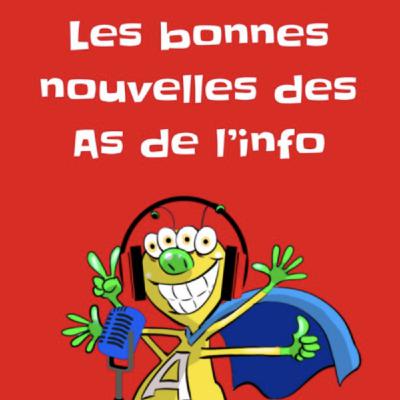 Les bonnes nouvelles des As de l'info du 27 avril 2025
