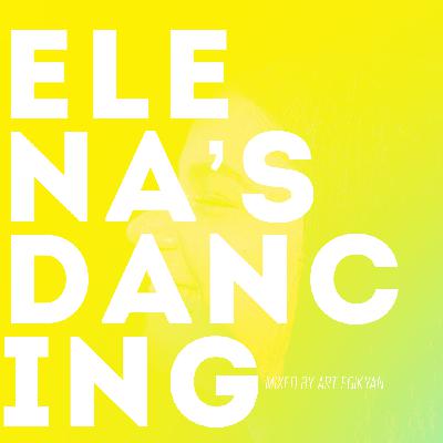 Art Egikyan - Elena's Dancing Art Egikyan - Elena's Dancing