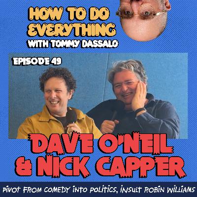 Dave O'Neil & Nick Capper: Pivot From Comedy Into Politics, Insult Robin Williams