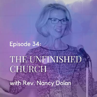 The Unfinished Church with Rev. Nancy Dolan