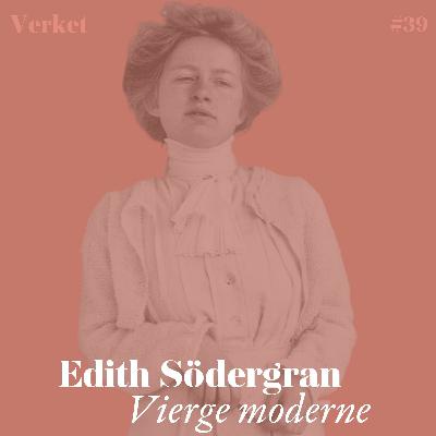 #39 Vierge moderne (1916) – av Edith Södergran #39 Vierge moderne (1916) – av Edith Södergran