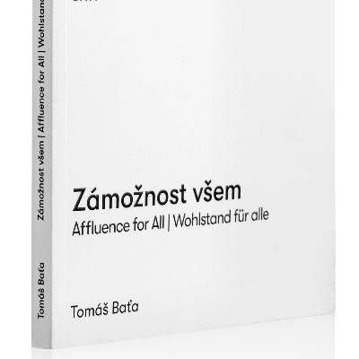 💰 Tomáš Baťa: Zámožnost všem (1926)