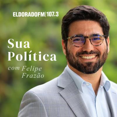 Sua Política com Felipe Frazão 30.10.25 Sua Política com Felipe Frazão 30.10.25