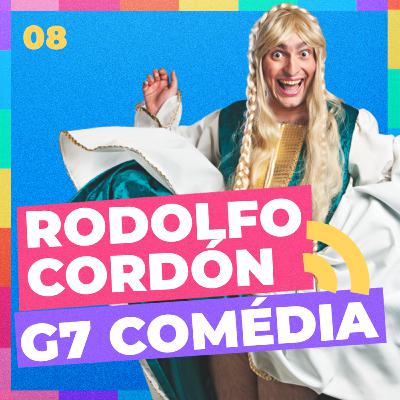 RODOLFO CORDÓN G7 COMÉDIA - #08