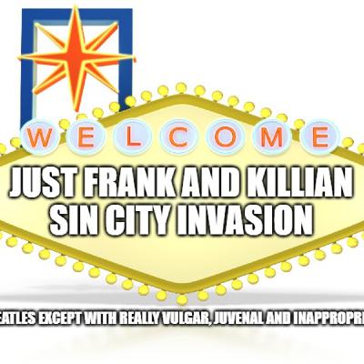 The Sin City Invasion | Las Vegas | Just Frank And Killian | www.JustFrankAndKillian.com