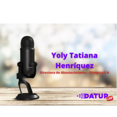 Episodio No. 3 - Yoly Tatiana Henríquez - Directora de abastecimiento en Olimpica S.A.