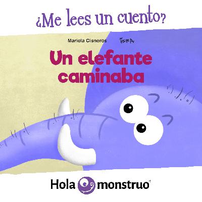 Un elefante caminaba Un elefante caminaba