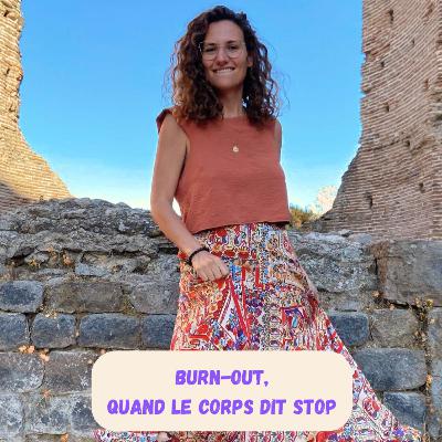 Episode 15 - Burn-out, quand le corps dit stop - Océane Episode 15 - Burn-out, quand le corps dit stop - Océane