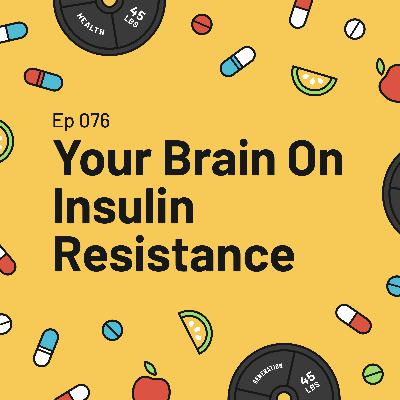 Your Brain on Insulin Resistance