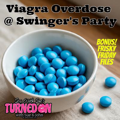 A Swinger Party Viagra Overdose