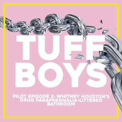 Pilot Ep. 2: Whitney Houston's Drug Paraphernalia-Littered Bathroom