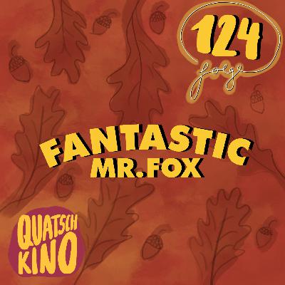 Folge 124: Fantastic Mr. Fox