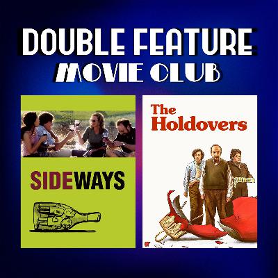 DFMC #54: Sideways & The Holdovers