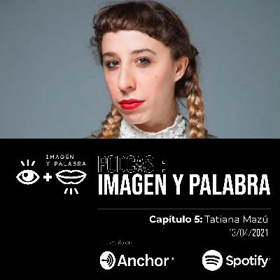 Capítulo 5: Tatiana Mazú Capítulo 5: Tatiana Mazú