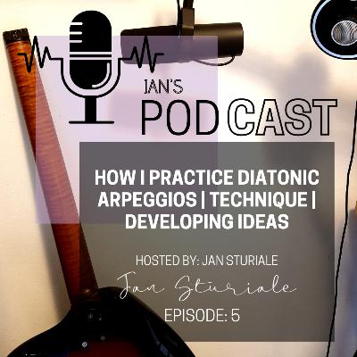 How I Practice Diatonic Arpeggios | Technique | Developing Ideas