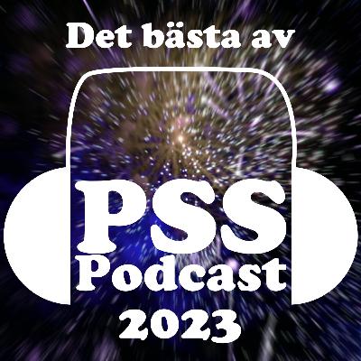 Det bästa av PSS Podcast 2023 Det bästa av PSS Podcast 2023