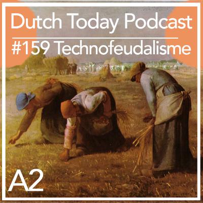 Podcast #159: TECHNOFEUDALISME (A2)