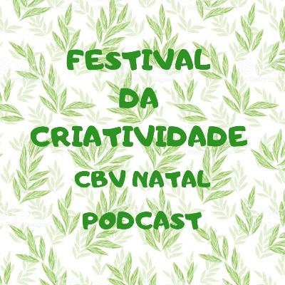 FESTIVAL DA CRIATIVIDADE CBV NATAL