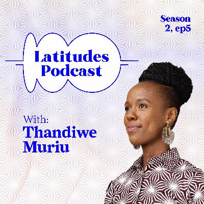 Thandiwe Muriu: Creating Locally, Impacting Globally