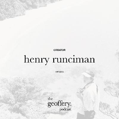 EP0013 — henry runciman