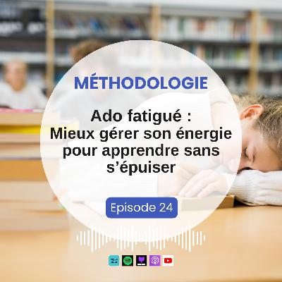 Ado fatigué : Mieux gérer son énergie pour apprendre sans s’épuiser Ado fatigué : Mieux gérer son énergie pour apprendre sans s’épuiser