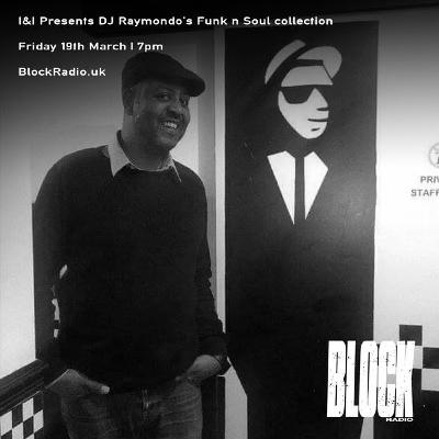 I&I Presents: Raymondo @ Block Radio - 19th March 2021 I&I Presents: Raymondo @ Block Radio - 19th March 2021