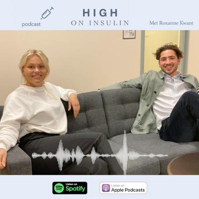 SE1E9 High on Insulin: Roxanne Kwant - Influencing Diabetes SE1E9 High on Insulin: Roxanne Kwant - Influencing Diabetes