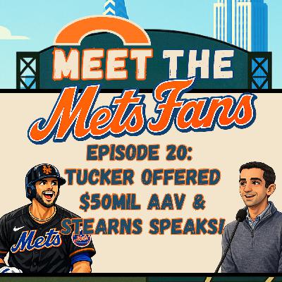 Episode 20: $50M AAV?! Mets Make Bold Offer To Kyle Tucker + Stearns Breaks His Silence