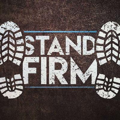 Stand Firm Stand Firm