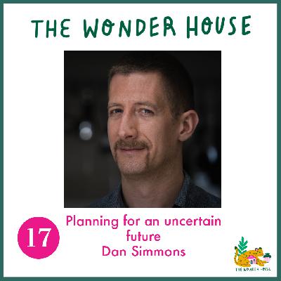 17. Planning for an uncertain future with Dan Simmons