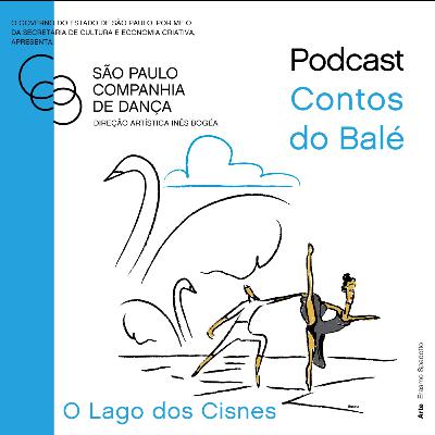 #01 - Contos do Balé por São Paulo Companhia de Dança - O Lago dos Cisnes