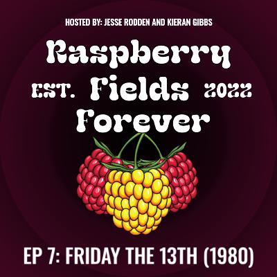 Episode 7: Friday the 13th (1980)