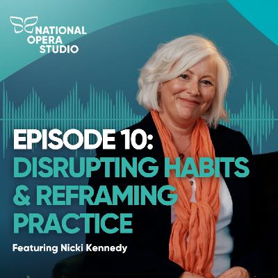 10. Disrupting habits and reframing practice