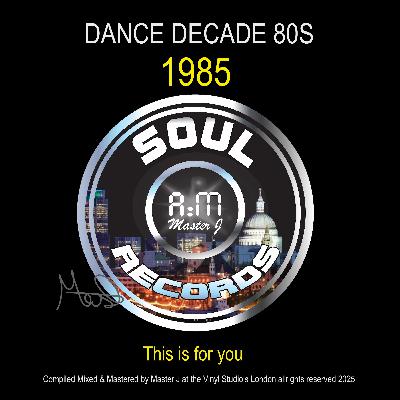 SOUL A:M RECORDS [1985] THE DANCE DECADE